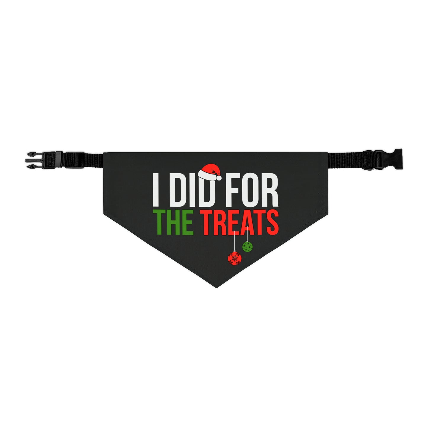 Pet Bandana Collar I did it for the treats (I Don’t Do Matching Christmas Outfits)