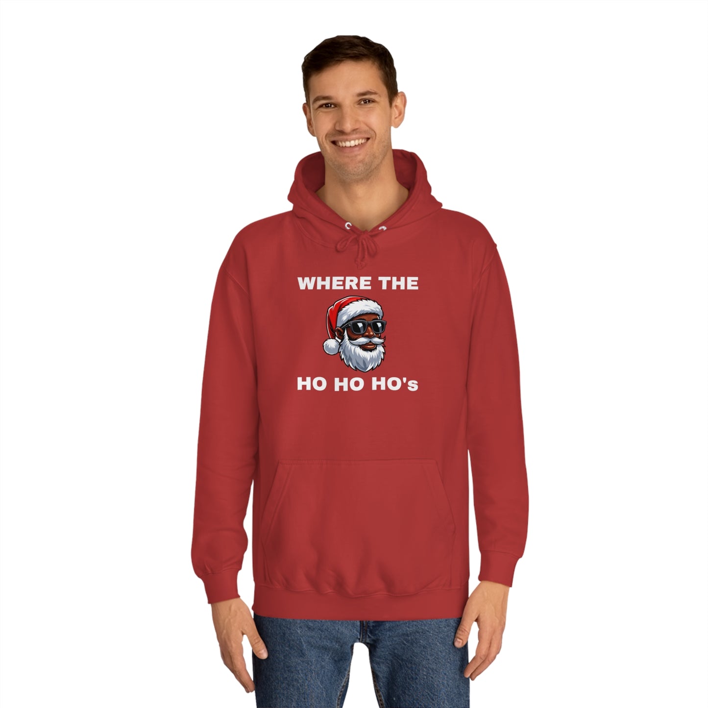 Where The Ho Ho Ho's Unisex Hoodie
